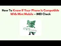 How To Know If Your Phone Is Compatible With Mint Mobile - IMEI Check