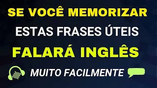 🗽😱 +150 FRASES ÚTEIS PARA EDUCAR SEU OUVIDO EM INGLÊS ✅ ESCUTE, REPITA E APRENDA INGLES COMO NATIVO🧠