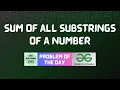 GFG POTD Sum of all substrings of a number GFG Solutions 24-05-2025
