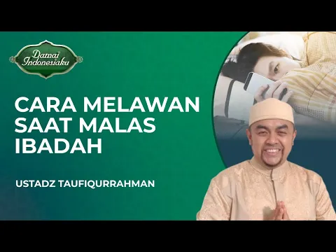 Cara Melawan Iman yang Naik Turun Karena Rasa Malas