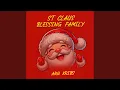Lagu ST CLAUS BLESSING FAMILY