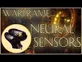 Warframe How to get Neural Sensors
