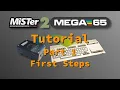 MiSTer2MEGA65 Tutorial Part 1 - First Steps