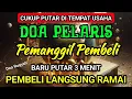 Download Lagu DOA PENGLARIS DAGANGAN !! HANYA 3 MENIT PEMBELI RAMAI BERDATANGAN, REZEKI MENGALIR DERAS