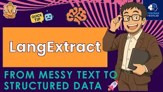 LangExtract Explained Turn Messy Text into Structured Data with Python AI