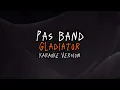 Instrument Lirik Karaoke // Pas Band - Gladiator