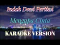 Download Lagu Indah Dewi Pertiwi - Mengapa Cinta Karaoke