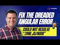 Fix Angular Zone js Error ERROR Could Not Resolve zone - Quick Solution