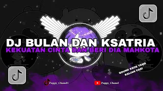dj bulan dan ksatria superman is dead kekuatan cinta dan beri dia mahkota remix terbaru 2024 