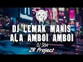 Download Lagu DJ LEMAK MANIS ALA AMBOI AMBOI | DJ SLOW VIRAL TERBARU | ZR PROJECT