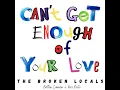 Can't Get Enough of Your Love (feat. Britton Cameron & Kaci Bolls)