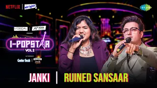 Ruined Sansaar | Janki Gadhavi | I-Popstar Hindi Vol.2 | EP 8 | Alright TV | Netflix