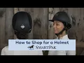How to Shop for a Helmet