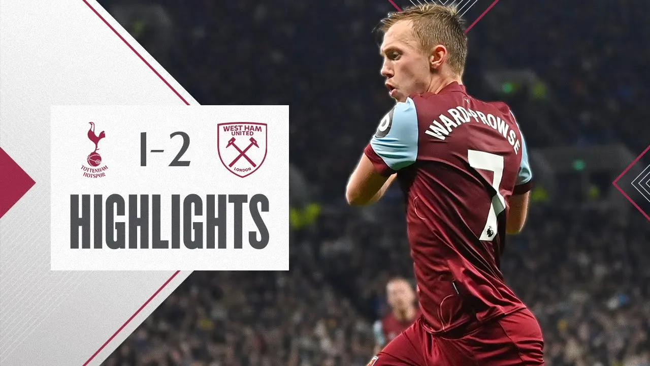Tottenham Hotspur 1-2 West Ham | Ward-Prowse Seals ...