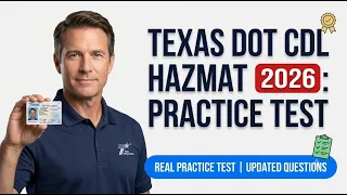 Texas DOT CDL HazMat Endorsement 2026 Complete Driver Exam Practice Review Pass Guide
