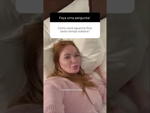 É assim que eu aguento ficar tanto tempo solteira