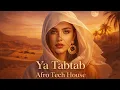 Nancy Ajram - Ya Tabtab | Arabic Afro Tech House 2026 🔥 Vol. 34