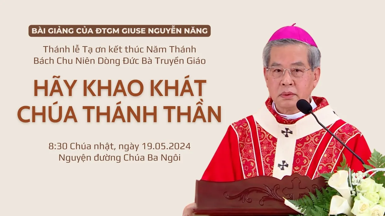 Outline Video Hãy khao khát Chúa Thánh Thần - ĐTGM Giuse Nguyễn Năng | Bách Chu Niên Dòng Đức Bà Truyền Giáo