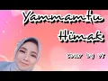 Download Lagu Yammamtu Himak Lirik Cover by Vt