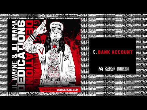 Download MP3 Lil Wayne - Bank Account [Dedication 6] (WORLD PREMIERE!)