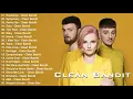 Download Lagu Cleanbandit Best Songs Collection Of All Time || Cleanbandit Greatest Hits Full Album 2021