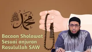 bacaan sholawat sesuai anjuran rasulullah ustadz khalid basalamah
