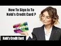 Sign in to My Kohl s Card to Make a Payment My Kohl s Credit Card Login Kohl s Credit Card Login