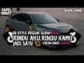 Download Lagu DJ RINDU AKU RINDU KAMU JADI SATU STYLE REGGAE || DJ CAMPURAN REGGAE SLOW TERBARU VIRAL TIKTOK 2025🎵