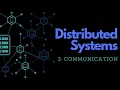 Lecture 3 - Distributed Systems Communication