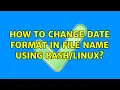 How to change date format in file name using