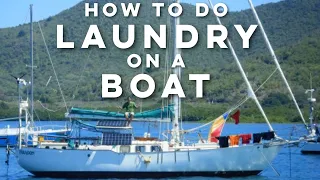 Doing Laundry On A Cruising Sailboat | Paragon’s Favourite Stuff Ep. 4