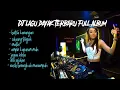Download Lagu DJ lagu dayak terbaru Full album