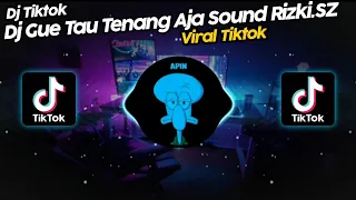 Download DJ GUE TAU TENANG AJA SOUND 𝕽𝖎𝖟𝖐𝖎.SZ VIRAL TIK TOK TERBARU 2023!! MP3