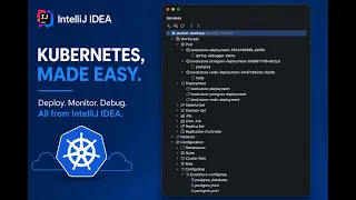 Kubernetes Made Easy Deploy Monitor Debug All from IntelliJ IDEA