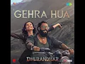 Lagu Gehra Hua Song | Arijit Singh | Dhurandhar | Shashwat Sachdev | Irshad Kamil | Arman Khan