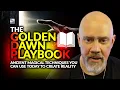 The Golden Dawn Playbook - Ancient Magical Techniques You Can Use Today To Create Your Reality