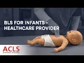 How to Perform CPR BLS on an Infant ACLS Certification Association