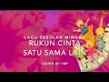 Download Lagu Rukun Cinta Satu Sama Lain - Lagu Sekolah Minggu