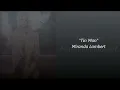 Tin Man - Miranda Lambert