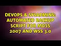 DevOps SysAdmins Automated backup script for MOSS 2007 and WSS 3 0 3 Solutions