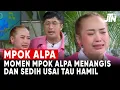 Download Lagu Momen Mpok Alpa Menangis dan Sedih Usai Tau Hamil