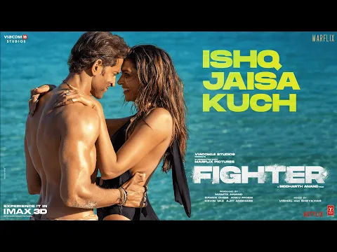 Download MP3 FIGHTER: Ishq Jaisa Kuch Song, Hrithik, Deepika, Vishal-Sheykhar, Shilpa, Kumaar, Bosco-Caesar