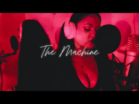 Download MP3 The Machine (Cover by Vanna Rainelle)