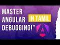 Master Angular Debugging in VS Code Real-World Tips Tricks Traps Tamil