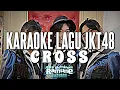 Download Lagu KARAOKE JKT48 - Cross