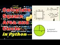How to Calculate Square Area and Circle Circumference in Python