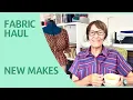 Fabric haul New Makes fixes