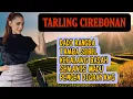 LAGU TARLING CIREBONAN| LAGU TARLING PALING SERING DIPUTAR AUDIO FULL MANTAP