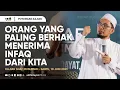 Download Lagu Orang yang Paling Berhak Menerima Infaq Dari Kita - Ustadz Adi Hidayat