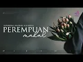 Download Lagu PEREMPUAN MAHAL - USTADZAH HALIMAH ALAYDRUS